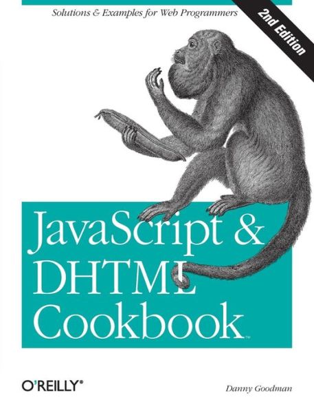 JavaScript and DHTML Cookbook 2e - Cookbooks Ser. - Danny Goodman - Bøker - O'Reilly Media - 9780596514082 - 11. september 2007