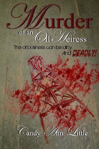Cover for Candy Ann Little · Murder of an Oil Heiress (Taschenbuch) (2013)