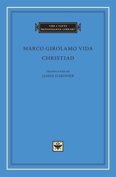 Cover for Marco Girolamo Vida · Christiad - The I Tatti Renaissance Library (Hardcover Book) (2009)