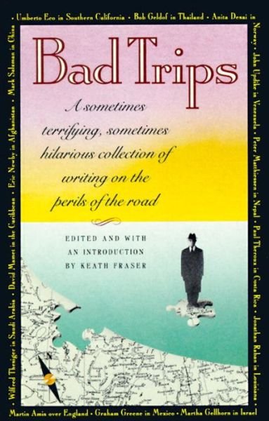 Cover for Keath Fraser · Bad Trips (Paperback Book) (1991)