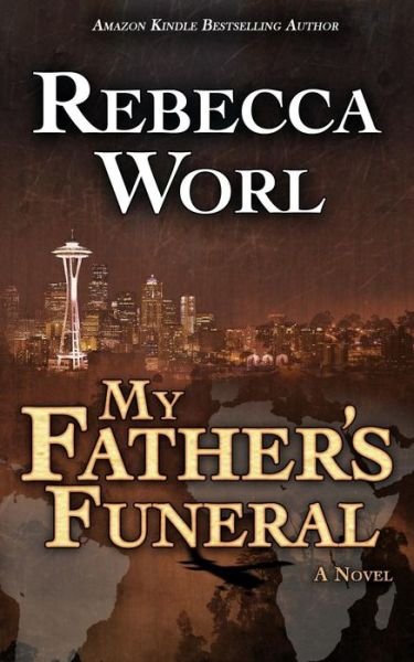 Cover for Rebecca Worl · My Father's Funeral (Paperback Book) (2014)