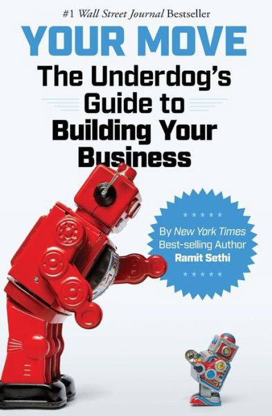 Cover for Ramit Sethi · Your Move The Underdog's Guide to Building Your Business (Pocketbok) (2018)