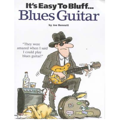 Cover for Joe Bennet · It's Easy To Bluff... Blues Guitar (Book) (2000)