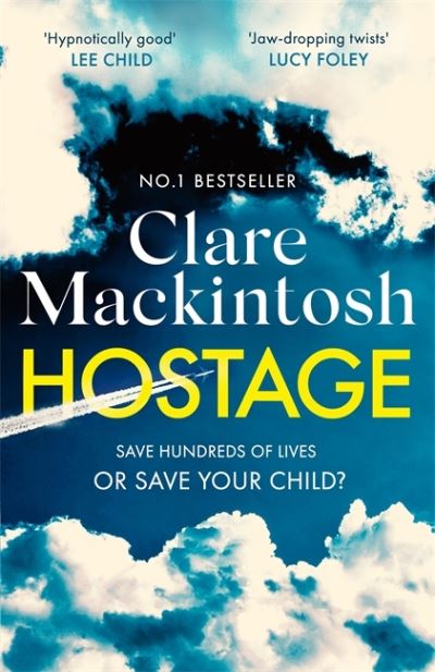 Cover for Clare Mackintosh · Hostage: The emotional 'what would you do?' thriller from the Sunday Times bestseller (Paperback Bog) (2022)