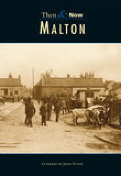 Cover for John Stone · Malton Then &amp; Now - Then and Now (Paperback Book) (2002)