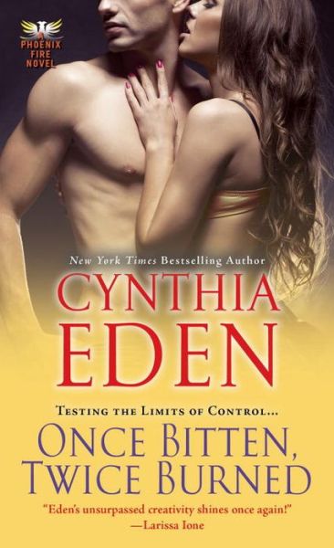 Cover for Cynthia Eden · Once Bitten, Twice Burned - Phoenix Fire Novel (Paperback Book) (2017)