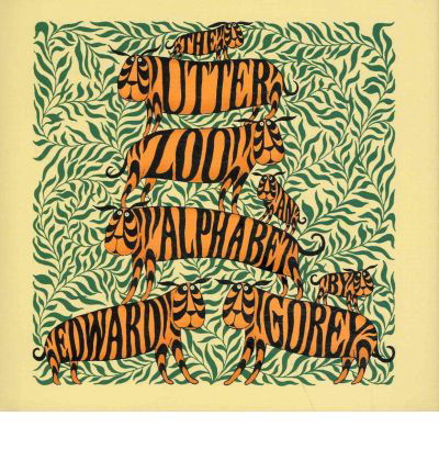 The Utter Zoo an Alphabet by Edward Gorey - Edward Gorey - Kirjat - Pomegranate Communications Inc,US - 9780764955082 - keskiviikko 15. syyskuuta 2004