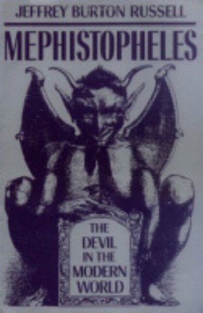 Cover for Jeffrey Burton Russell · Mephistopheles: The Devil in the Modern World (Inbunden Bok) (1986)