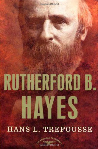 Cover for Hans Trefousse · Rutherford B. Hayes (Hardcover Book) [First edition] (2002)