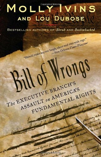 Cover for Lou Dubose · Bill of Wrongs: the Executive Branch's Assault on America's Fundamental Rights (Paperback Book) [Reprint edition] (2008)