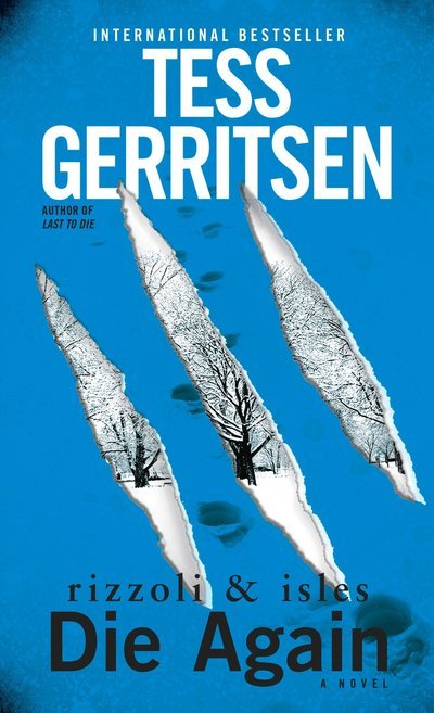 Cover for Tess Gerritsen · Die Again: A Rizzoli &amp; Isles Novel - Rizzoli &amp; Isles (Paperback Book) (2015)