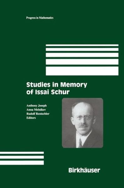 Studies in Memory of Issai Schur - Progress in Mathematics - Anthony Joseph - Books - Birkhauser Boston Inc - 9780817642082 - December 6, 2002