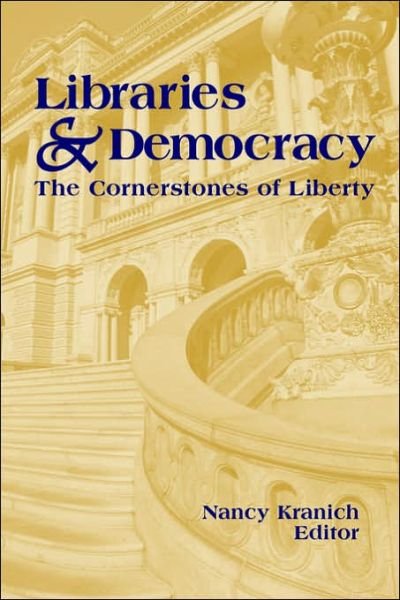 Cover for Nancy Kranich · Libraries and Democracy: The Cornerstones of Liberty (Paperback Book) (2001)