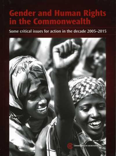 Cover for Commonwealth Secretariat · Gender and Human Rights in the Commonwealth : Some Critical Issues for Action in the Decade 2005-2015 (Paperback Book) (2004)