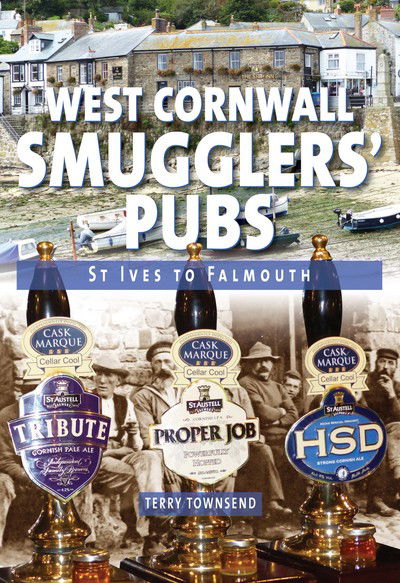 Cover for Terry Townsend · West Cornwall Smugglers' Pubs: St Ives to Falmouth (Hardcover Book) (2017)