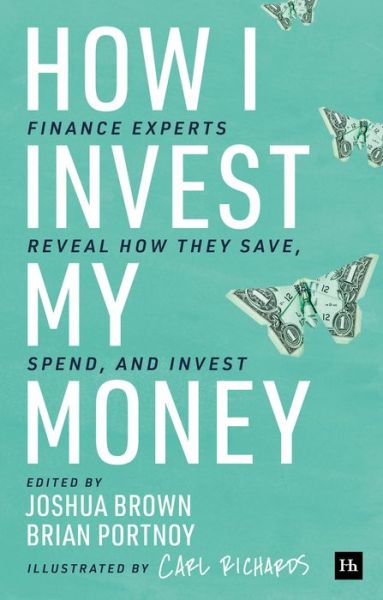 Cover for Brian Portnoy · How I Invest My Money: Finance experts reveal how they save, spend, and invest (Paperback Book) (2020)