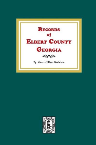 Cover for Grace Gillam Davidson · Records of Elbert County, Georgia (Paperback Book) (2020)