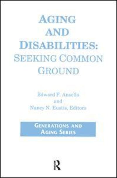 Cover for James Callahan · Aging and Disabilities: Seeking Common Ground - Generations and Aging (Paperback Book) [Illustrated edition] (1992)