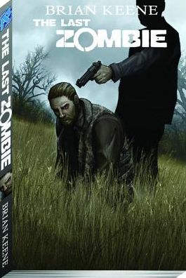 Cover for Brian Keene · The Last Zombie Volume 5: the End Tp (Paperback Book) (2013)