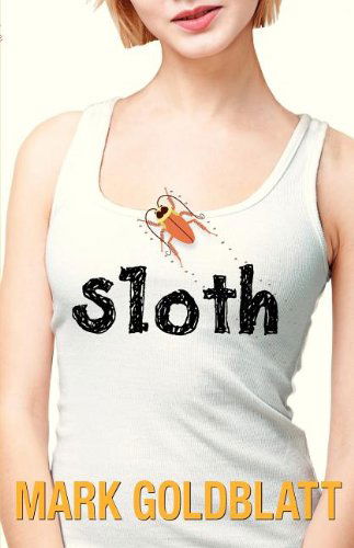 Sloth - Mark Goldblatt - Books - Greenpoint Press - 9780983237082 - 2013