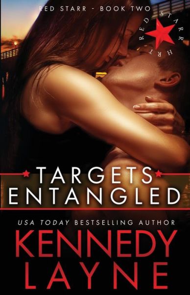 Cover for Kennedy Layne · Targets Entangled (Red Starr, Book Two) (Paperback Book) (2015)