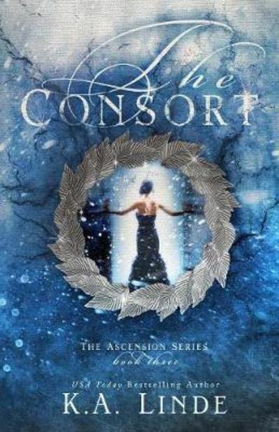 Cover for K A Linde · The Consort - Ascension (Paperback Book) (2017)