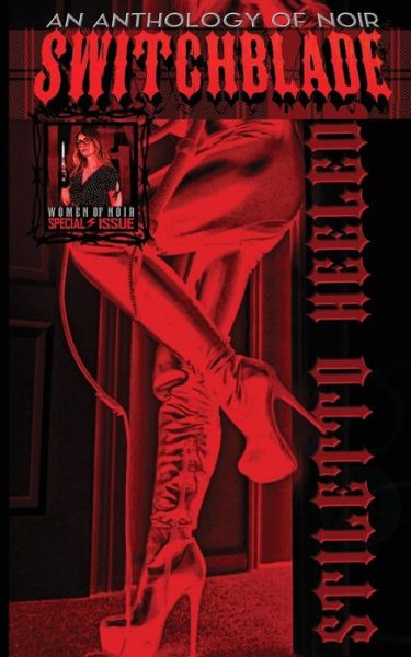 Switchblade Stiletto Heeled - Cindy Rosmus - Books - Caledonia Press - 9780998765082 - January 10, 2019