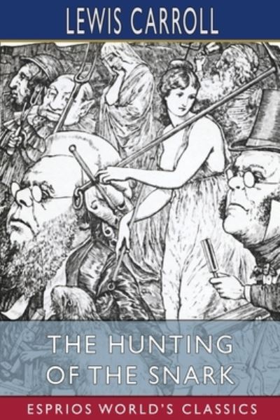 Cover for Lewis Carroll · The Hunting of the Snark (Esprios Classics) (Paperback Bog) (2024)