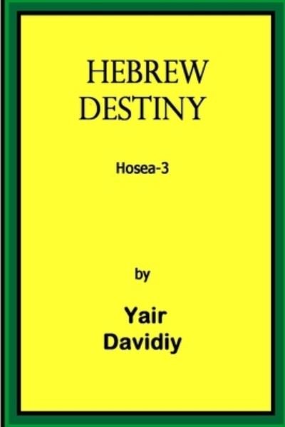 Cover for Yair Davidiy · Hebrew Destiny (Paperback Bog) (2018)