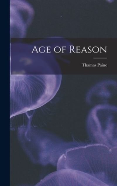 Cover for Thamas Paine · Age of Reason (Bok) (2022)