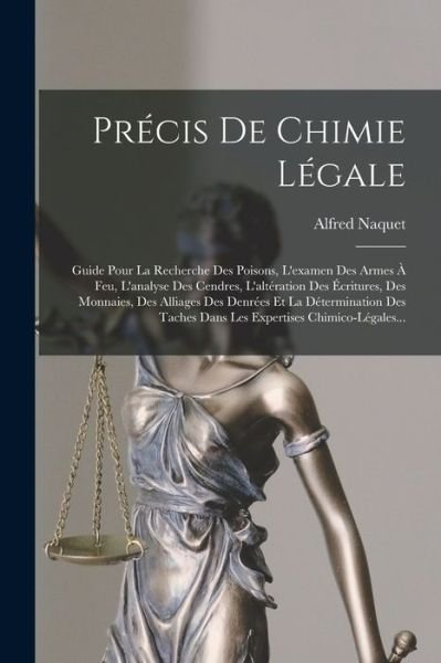 Cover for Alfred Naquet · Précis de Chimie Légale (Buch) (2022)