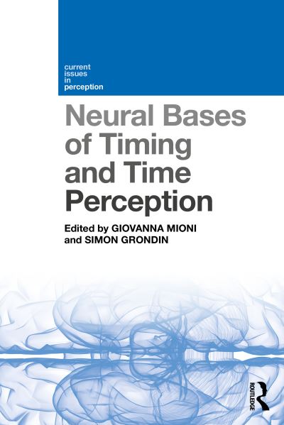 Neural Bases of Timing and Time Perception - Current Issues in Perception (Paperback Book) (2024)