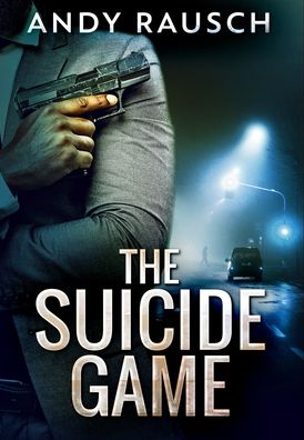 Cover for Andy Rausch · The Suicide Game (Hardcover Book) (2021)