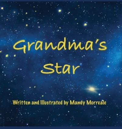 Cover for Mandy Morreale · Grandma's Star (Hardcover Book) (2021)