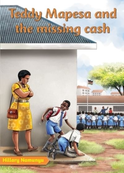 Cover for Hillary Namunyu · Teddy Mapesa and the Missing Cash (Book) (2022)