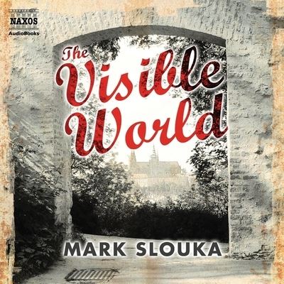 Cover for Mark Slouka · The Visible World Lib/E (CD) (2020)