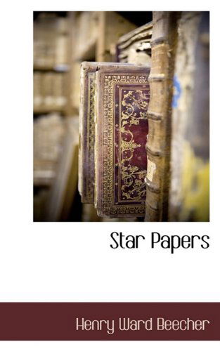 Cover for Henry Ward Beecher · Star Papers (Paperback Book) (2009)