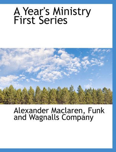 Cover for Alexander Maclaren · A Year's Ministry First Series (Paperback Book) (2010)