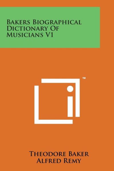 Cover for Theodore Baker · Bakers Biographical Dictionary of Musicians V1 (Pocketbok) (2014)