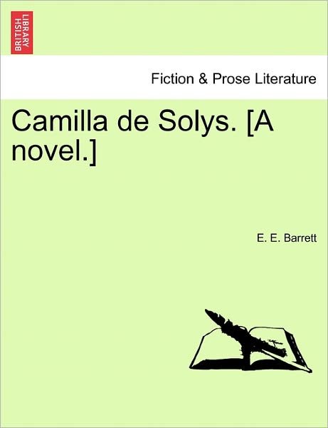 Cover for E E Barrett · Camilla De Solys. [a Novel.] (Paperback Bog) (2011)
