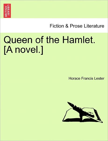 Cover for Horace Francis Lester · Queen of the Hamlet. [a Novel.] (Paperback Book) (2011)