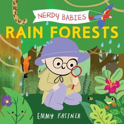 Cover for Emmy Kastner · Nerdy Babies: Rain Forests - Nerdy Babies (Hardcover Book) (2022)