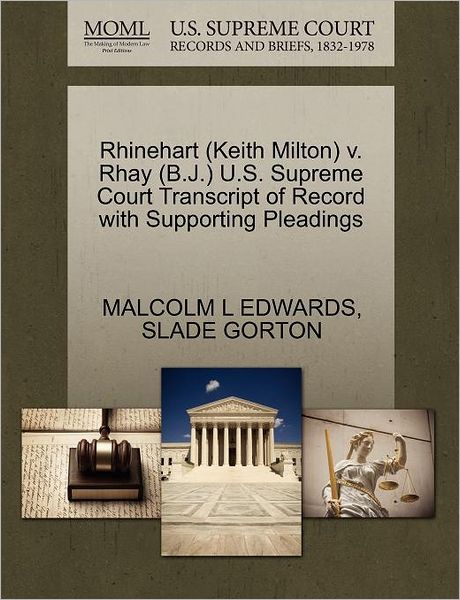 Cover for Malcolm L Edwards · Rhinehart (Keith Milton) V. Rhay (B.j.) U.s. Supreme Court Transcript of Record with Supporting Pleadings (Paperback Book) (2011)