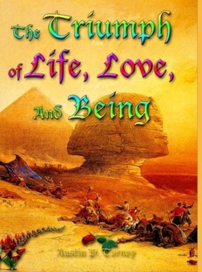 Cover for Austin Torney · The Triumph of Life, Love, and Being (Hardcover Book) (2021)