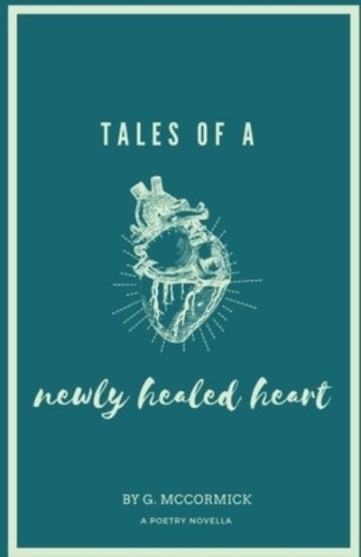 Cover for G McCormick · Tales of a Newly Healed Heart (Pocketbok) (2021)
