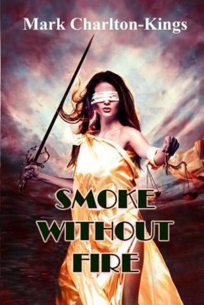 Cover for Mark Charlton-Kings · Smoke Without Fire (Paperback Book) (2016)