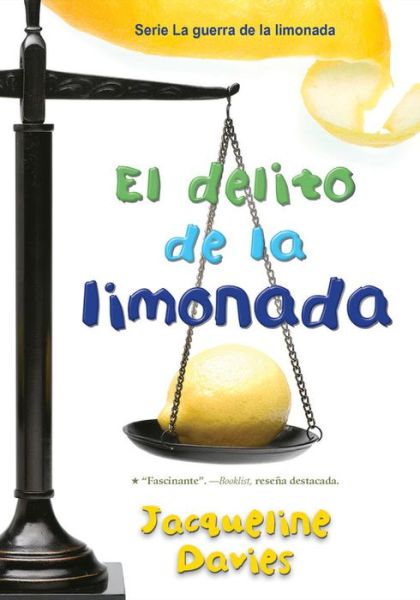 Cover for Jacqueline Davies · El delito de la limonada: The Lemonade Crime (Spanish Edition) - The Lemonade War Series (Pocketbok) (2019)