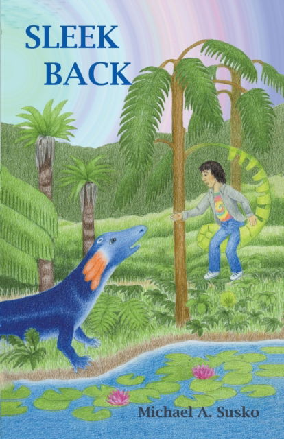 Sleek Back - Michael A Susko - Books - Allroneofus Publishing - 9781393914082 - November 17, 2019