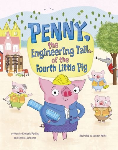 Cover for Kimberly Derting · Penny, the Engineering Tail of the Fourth Little Pig (Paperback Bog) (2023)