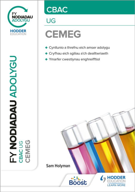 Fy Nodiadau Adolygu: CBAC Cemeg UG (My Revision Notes: WJEC / Eduqas AS/A-Level Year 1 Chemistry) - Sam Holyman - Books - Hachette Learning - 9781398386082 - August 25, 2023